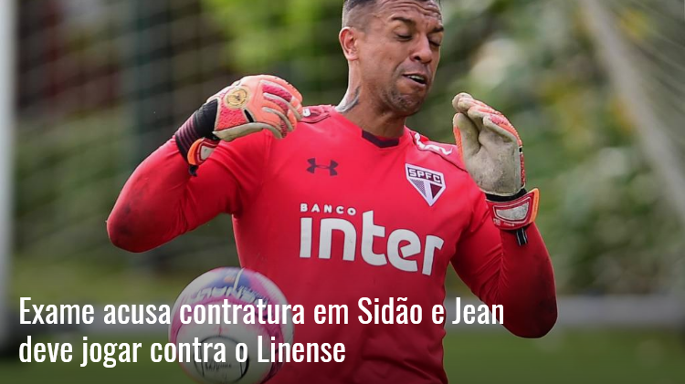 Spnet Exame Acusa Contratura Em Sidão E Jean Deve Jogar Contra O Linense 0532